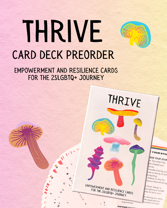 Thrive: Empowerment and Resilience Cards for the 2SLGBTQ+ Journey (Pre-Order)